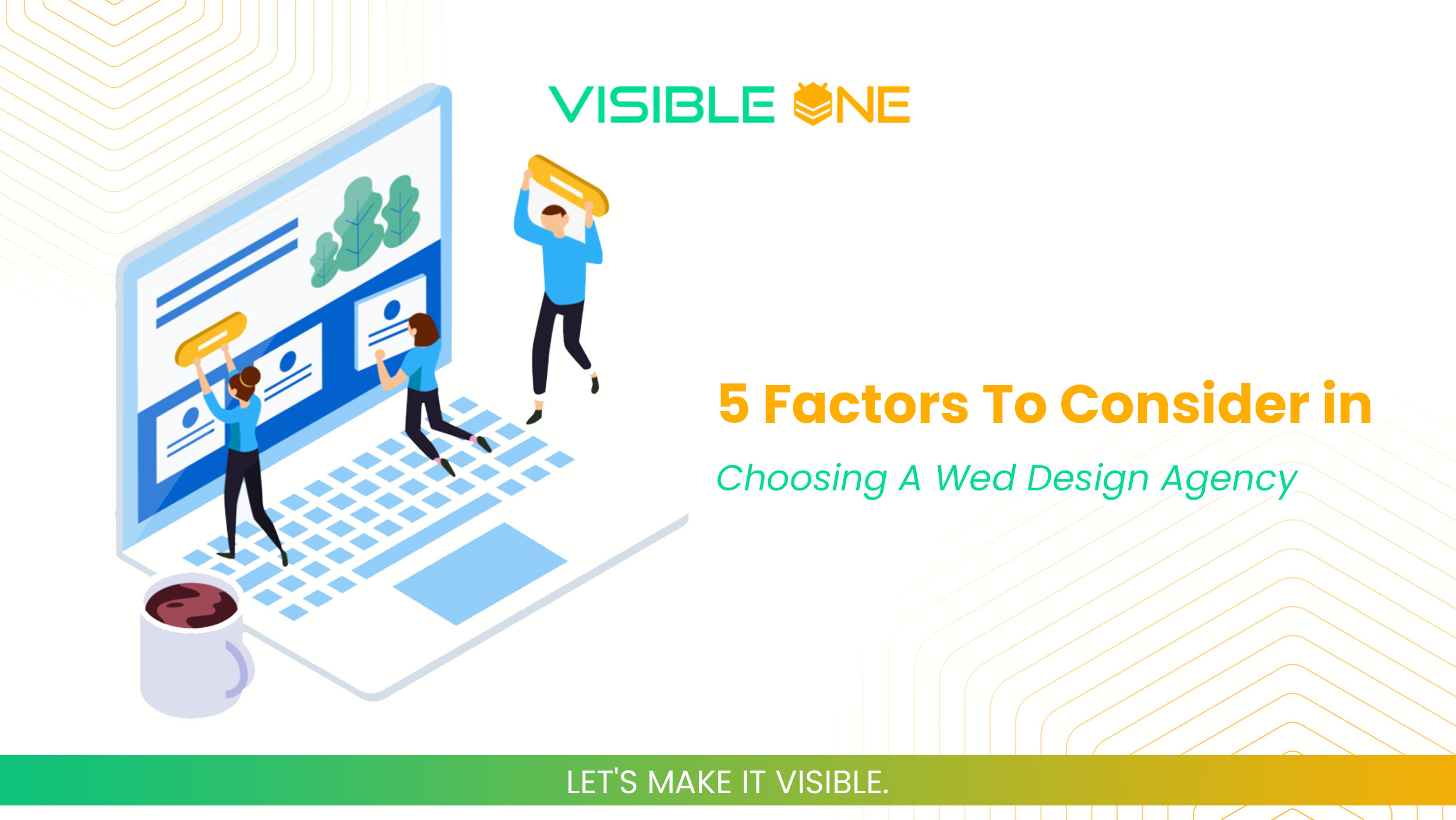 5 Factors To Consider in Choosing A Web Design Agency